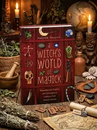 A Witch's World of Magick: Expanding Your Practice with Techniques & Traditions from Diverse Cultures — photo 1