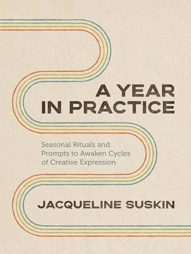 A Year in Practice: Seasonal Rituals and Prompts to Awaken Cycles of Creative Expression — photo 3
