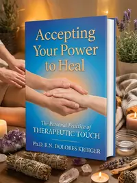 Accepting Your Power to Heal: The Personal Practice of Therapeutic Touch (Original) — photo 1