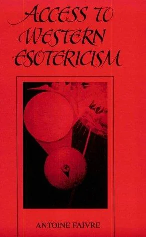 Access to Western Esotericism Faivre, Antoine