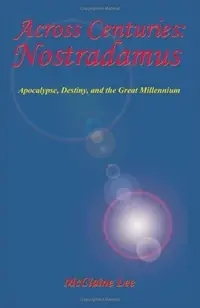 Across Centuries: Nostradamus: Apocalypse, Destiny, and the Great Millenniium — photo 2