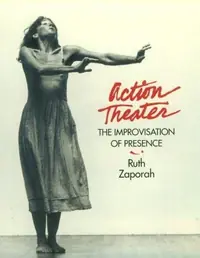 Action Theater: The Improvisation of Presence — photo 2