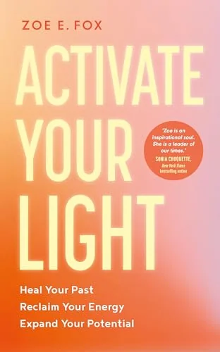 Activate Your Light: Heal Your Past, Reclaim Your Energy, Expand Your Potential — photo 3
