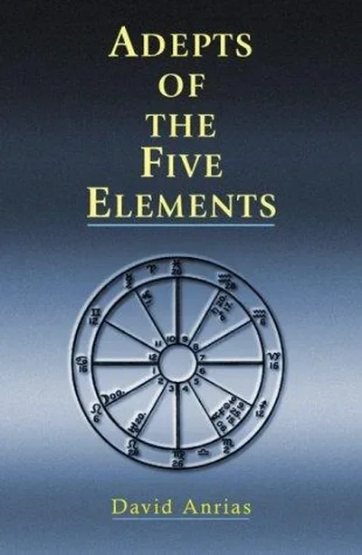 Adepts of the Five Elements (Revised) Anrias, David — dewey-133