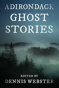 Adirondack Ghost Stories — photo 2