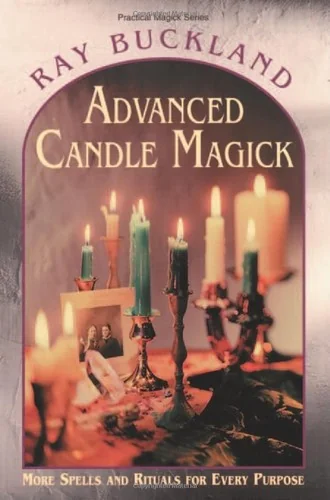 Advanced Candle Magick: More Spells & Rituals for Every Purpose Buckland, Raymond