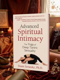 Advanced Spiritual Intimacy: The Yoga of Deep Tantric Sensuality — photo 1