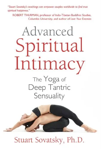 Advanced Spiritual Intimacy: The Yoga of Deep Tantric Sensuality — photo 3