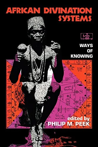 African Divination Systems: Ways of Knowing