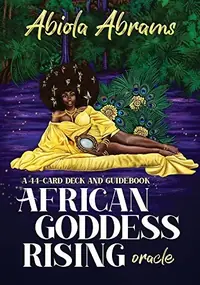 African Goddess Rising Oracle: A 44-Card Deck and Guidebook — photo 2