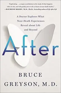 After: A Doctor Explores What Near-Death Experiences Reveal about Life and Beyond — photo 3