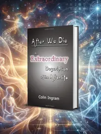 After We Die: An Extraordinary Discussion of the Afterlife — photo 1
