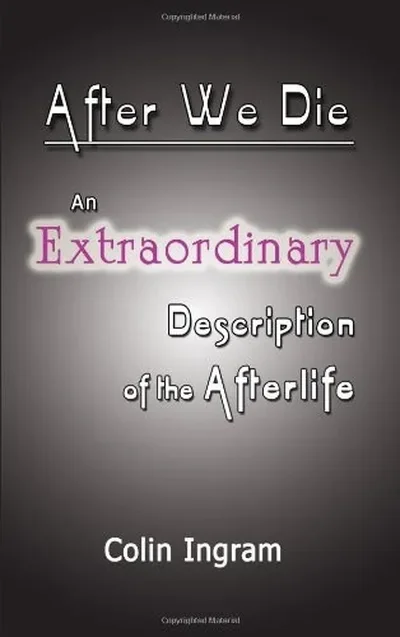 After We Die: An Extraordinary Discussion of the Afterlife — dewey-133