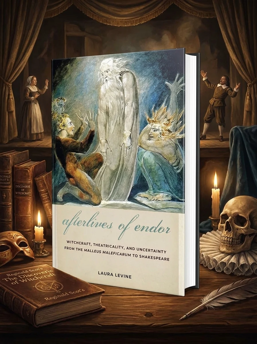 Afterlives of Endor: Witchcraft, Theatricality, and Uncertainty from the Malleus Maleficarum to Shakespeare