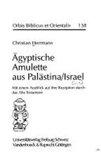 Agyptische Amulette Aus Palastina/Israel: Mit Einem Ausblick Auf Ihre Rezeption Durch Das Alte Testament Herrmann, Christian — photo 2