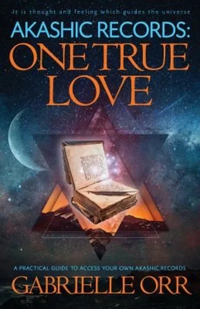 Akashic Records: One True Love: A Practical Guide to Access Your Own Akashic Records — dewey-133