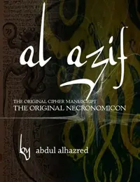 Al Azif: The Original Cipher Manuscript: (The Original Necronomicon) — photo 2