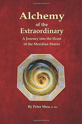 Alchemy of the Extraordinary: A Journey into the Heart of the Meridian Matrix — photo 3