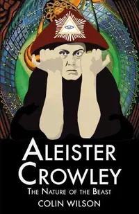 Aleister Crowley: The Nature of the Beast — photo 2