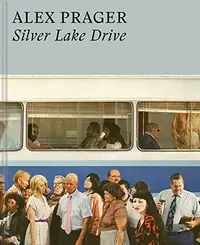 Alex Prager: Silver Lake Drive: (Photography Books, Coffee Table Photo Books, Contemporary Art Books) — photo 2