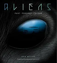 Aliens: The Complete History of Extra Terrestrials: From Ancient Times to Ridley Scott — photo 2