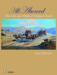 All Aboard: The Life and Work of Marjorie Reed: The Life and Work of Marjorie Reed — photo 2
