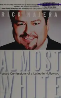 Almost White: Forced Confessions of a Latino in Hollywood — photo 3