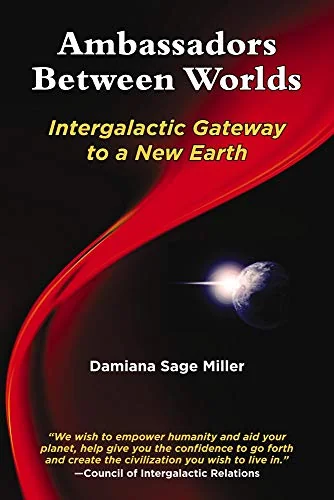 Ambassadors Between Worlds: Intergalactic Gateway to a New Earth