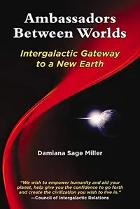 Ambassadors Between Worlds: Intergalactic Gateway to a New Earth — photo 2