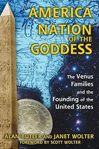 America: Nation of the Goddess: The Venus Families and the Founding of the United States — photo 2