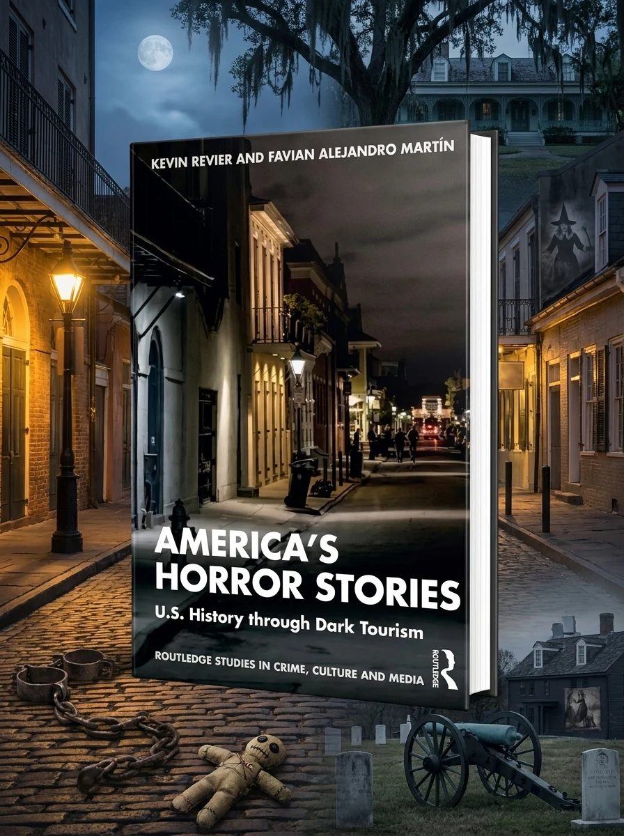 America's Horror Stories: U.S. History Through Dark Tourism Revier, Kevin