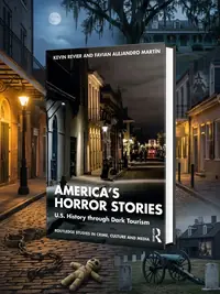 America's Horror Stories: U.S. History Through Dark Tourism Revier, Kevin — photo 1