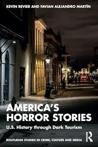 America's Horror Stories: U.S. History Through Dark Tourism Revier, Kevin — photo 2