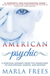 American Psychic: A Spiritual Journey from the Heartland to Hollywood, Heaven, and Beyond — photo 2