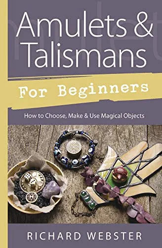 Amulets & Talismans for Beginners: How to Choose, Make & Use Magical Objects — photo 3
