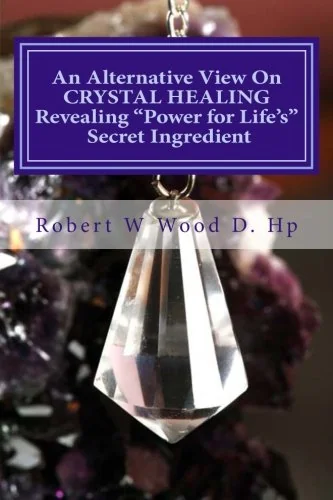 An Alternative View On CRYSTAL HEALING: Revealing "Power for Life's" Secret Ingredient — photo 3