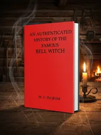 An Authenticated History of the Famous Bell Witch — photo 1