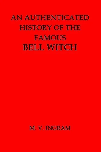 An Authenticated History of the Famous Bell Witch — photo 3