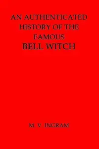 An Authenticated History of the Famous Bell Witch — photo 2
