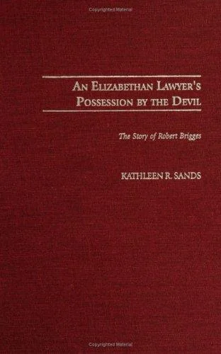 An Elizabethan Lawyer's Possession by the Devil: The Story of Robert Brigges