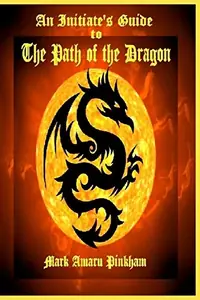 An Initiate's Guide to the Path of the Dragon — photo 2