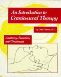 An Introduction to Craniosacral Therapy: Anatomy, Function, and Treatment — photo 2