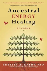 Ancestral Energy Healing: A Guidebook — photo 2