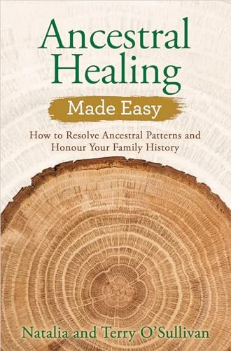 Ancestral Healing Made Easy: How to Resolve Ancestral Patterns and Honour Your Family History — photo 3