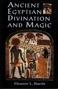 Ancient Egyptian Divination and Magic — photo 2