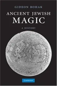 Ancient Jewish Magic: A History — photo 2