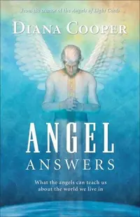 Angel Answers: What the Angels Can Teach Us about the World We Live in — photo 2