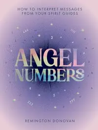 Angel Numbers: How to Interpret Messages from Your Spirit Guides — photo 2