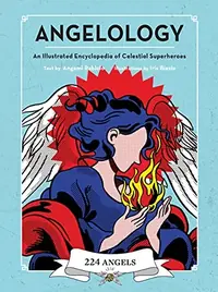 Angelology: An Illustrated Encyclopedia of Celestial Superheroes! — photo 2
