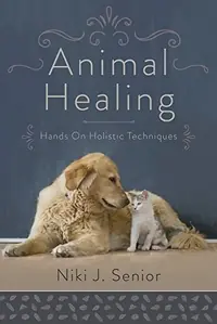 Animal Healing: Hands-On Holistic Techniques — photo 2